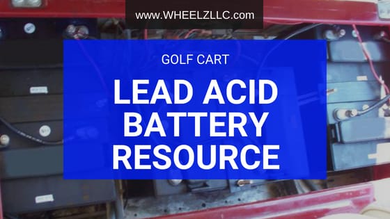 Golf Cart Lead Acid Battery Maintenance Resource